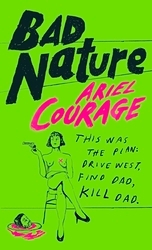 Book cover of Bad Nature by Ariel Courage