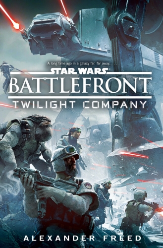 Book cover of Star Wars: Battlefront: Twilight Company by Alexander Freed