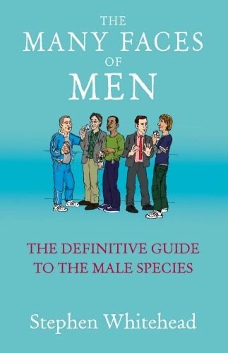 Book cover of The Many Faces Of Men by Stephen Whitehead