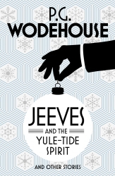Book cover of Jeeves and the Yule-Tide Spirit and Other Stories by P.G. Wodehouse