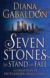 Book cover of Seven Stones to Stand or Fall by Diana Gabaldon