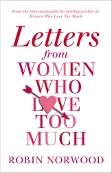 Book cover of Letters from Women Who Love Too Much by Robin Norwood