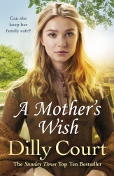 Book cover of A Mother's Wish by Dilly Court