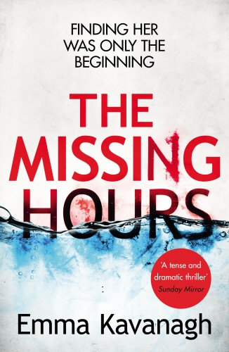 Book cover of The Missing Hours by Emma Kavanagh