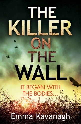 Book cover of The Killer on the Wall by Emma Kavanagh