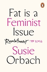 Book cover of Fat Is A Feminist Issue by Susie Orbach