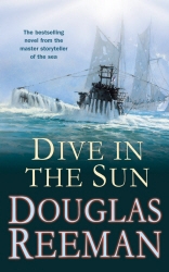 Book cover of Dive in the Sun by Douglas Reeman