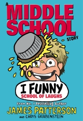 Book cover of I Funny: School of Laughs by James Patterson