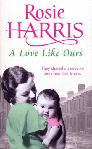 Book cover of A Love Like Ours by Rosie Harris