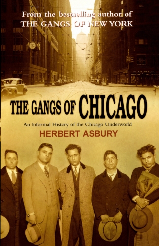 Book cover of The Gangs Of Chicago by Herbert Asbury