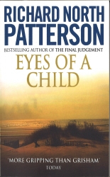 Book cover of Eyes Of A Child by Richard North Patterson