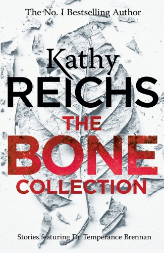 Book cover of The Bone Collection by Kathy Reichs