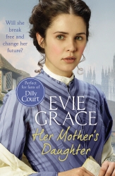 Book cover of Her Mother's Daughter by Evie Grace