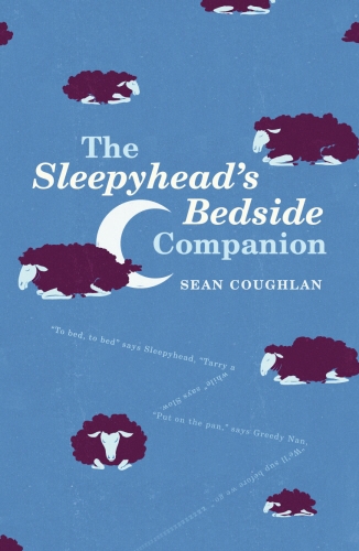 Book cover of The Sleepyhead's Bedside Companion by Sean Coughlan