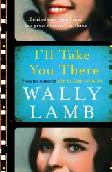 Book cover of I'll Take You There by Wally Lamb