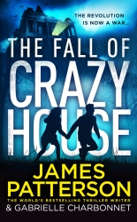 Book cover of The Fall of Crazy House by James Patterson