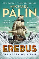 Book cover of Erebus: The Story of a Ship by Michael Palin