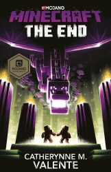 Book cover of Minecraft: The End by Catherynne M. Valente