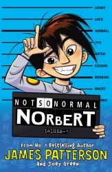 Book cover of Not So Normal Norbert by James Patterson