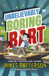 Book cover of Unbelievably Boring Bart by James Patterson