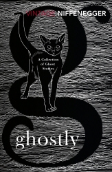 Book cover of Ghostly by Audrey Niffenegger