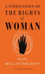 Book cover of A Vindication of the Rights of Woman (Vintage Feminism Short Edition) by Mary Wollstonecraft