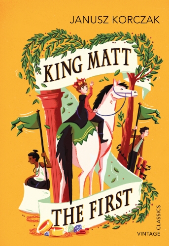 Book cover of King Matt The First by Janusz Korczak