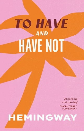 Book cover of To Have and Have Not by Ernest Hemingway