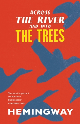 Book cover of Across the River and into the Trees by Ernest Hemingway