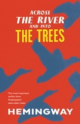 Book cover of Across the River and into the Trees by Ernest Hemingway