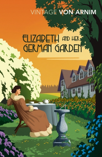 Book cover of Elizabeth and her German Garden by Elizabeth Von Arnim