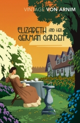 Book cover of Elizabeth and her German Garden by Elizabeth Von Arnim