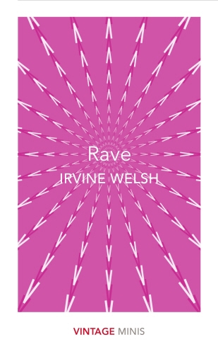Book cover of Rave by Irvine Welsh