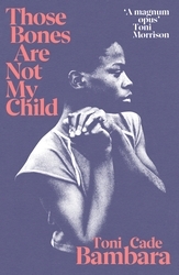 Book cover of Those Bones Are Not My Child by Toni Cade Bambara