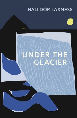 Book cover of Under the Glacier by Halldór Laxness