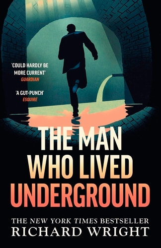 Book cover of The Man Who Lived Underground by Richard Wright