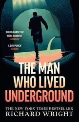 Book cover of The Man Who Lived Underground by Richard Wright