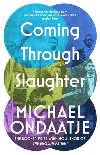 Book cover of Coming Through Slaughter by Michael Ondaatje