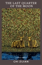 Book cover of The Last Quarter of the Moon by Chi Zijian