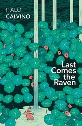 Book cover of Last Comes the Raven by Italo Calvino