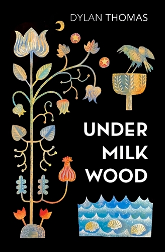 Book cover of Under Milk Wood by Dylan Thomas