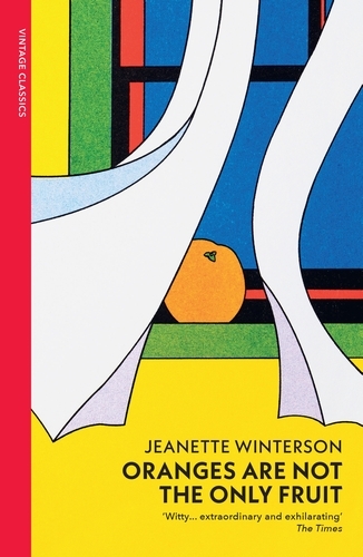 Book cover of Oranges Are Not The Only Fruit by Jeanette Winterson