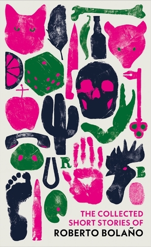 Book cover of The Collected Short Stories of Roberto Bolaño by Roberto Bolaño