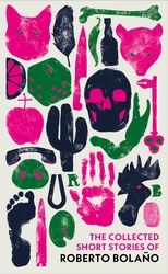 Book cover of The Collected Short Stories of Roberto Bolaño by Roberto Bolaño