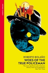 Book cover of Woes of the True Policeman by Roberto Bolaño