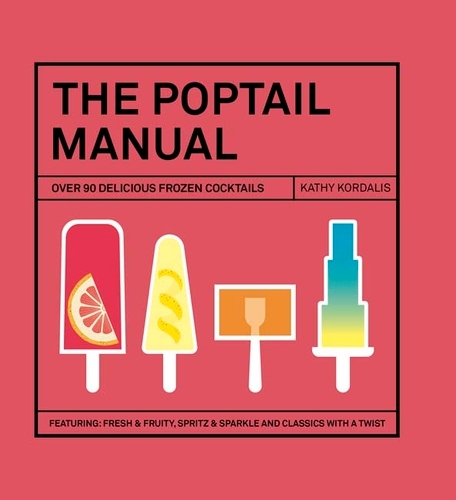 Book cover of The Poptail Manual by Kathy Kordalis