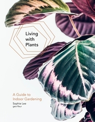 Book cover of Living With Plants by Sophie Lee