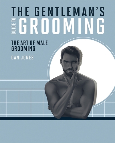 Book cover of The Gentleman's Guide to Grooming by Dan Jones