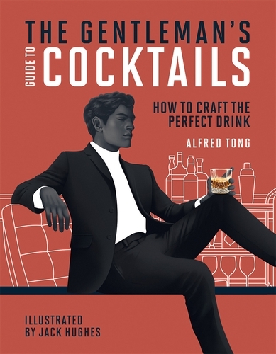 Book cover of The Gentleman's Guide to Cocktails by Alfred Tong