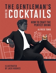 Book cover of The Gentleman's Guide to Cocktails by Alfred Tong